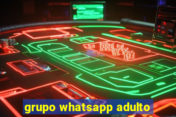 grupo whatsapp adulto